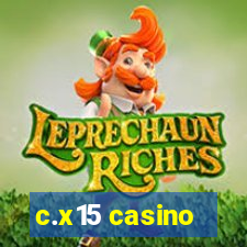 c.x15 casino